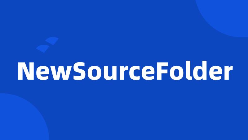 NewSourceFolder