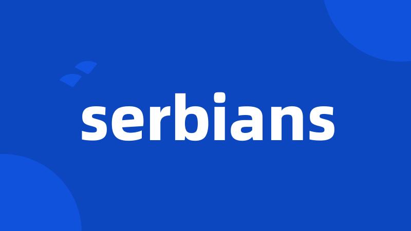 serbians