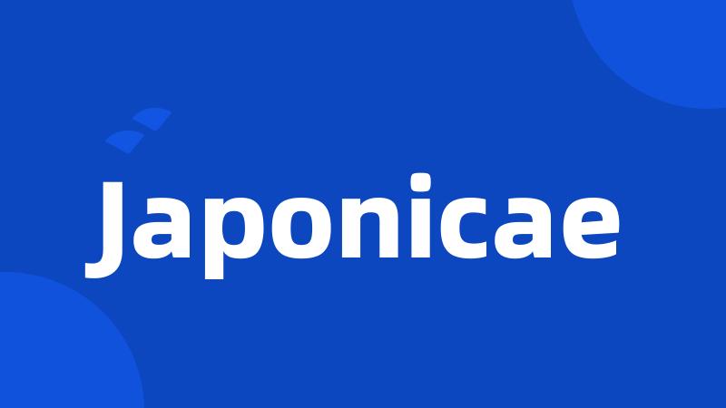 Japonicae