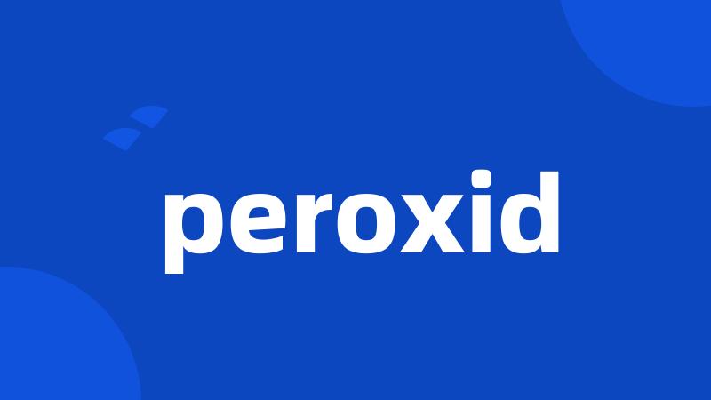 peroxid