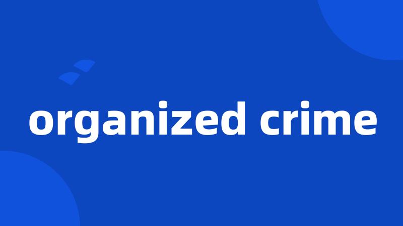 organized crime