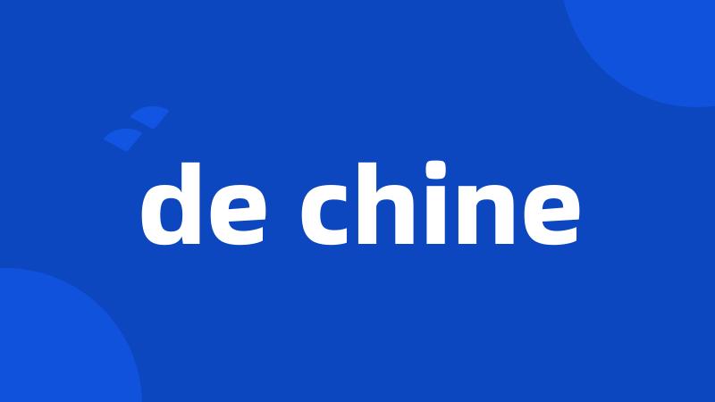 de chine