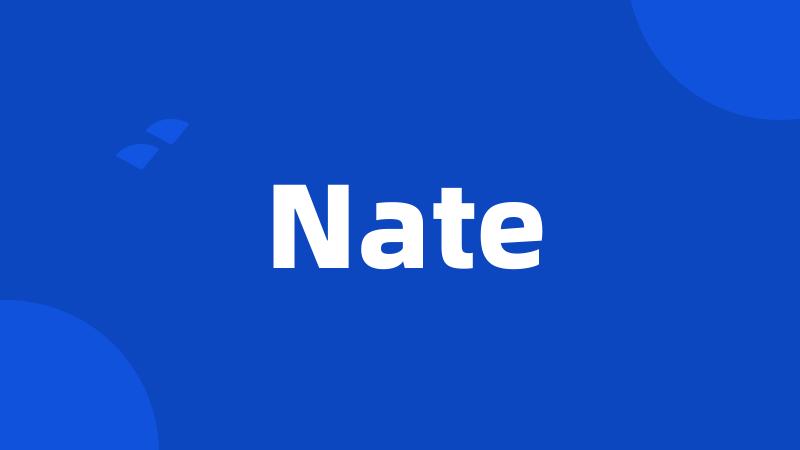 Nate