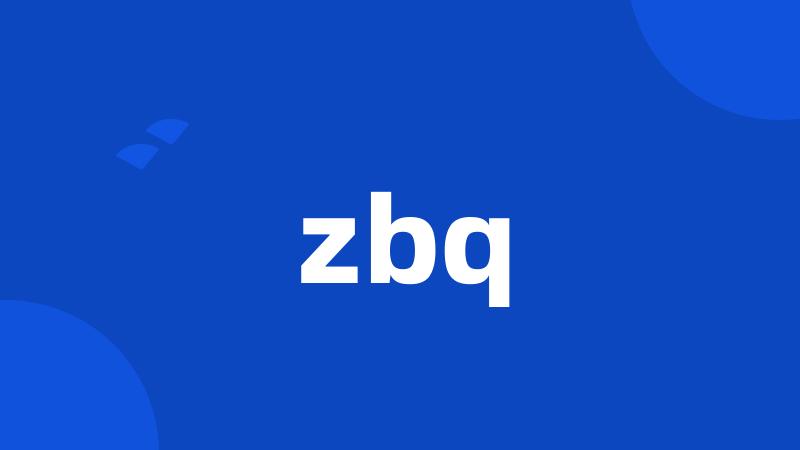 zbq