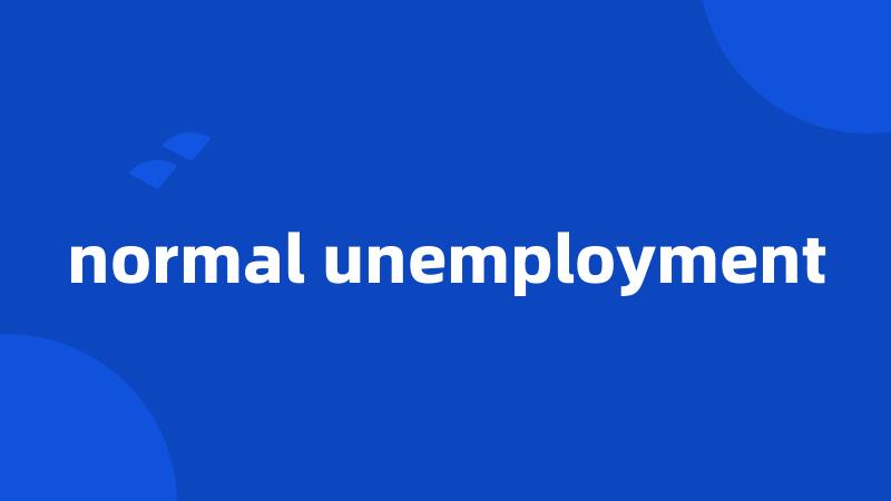 normal unemployment