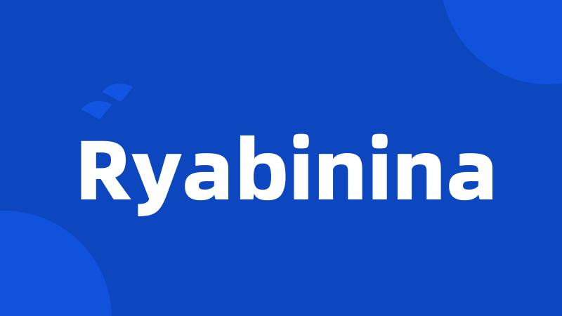 Ryabinina