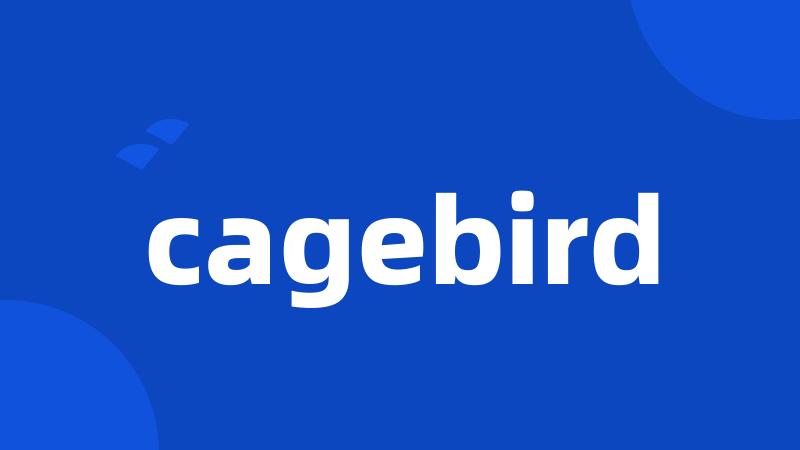 cagebird