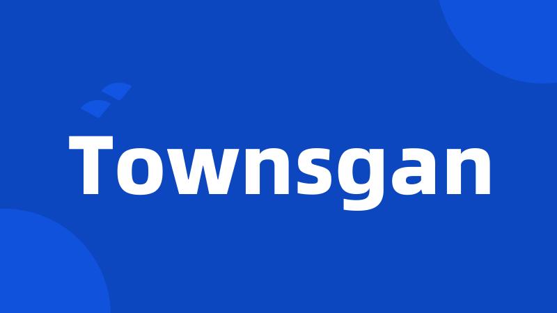 Townsgan