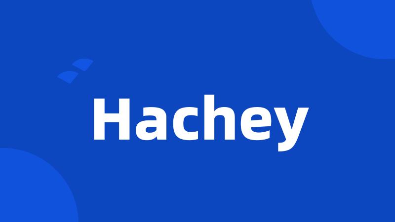 Hachey