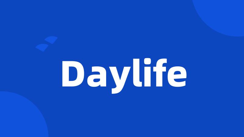 Daylife