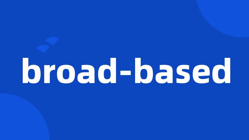 broad-based