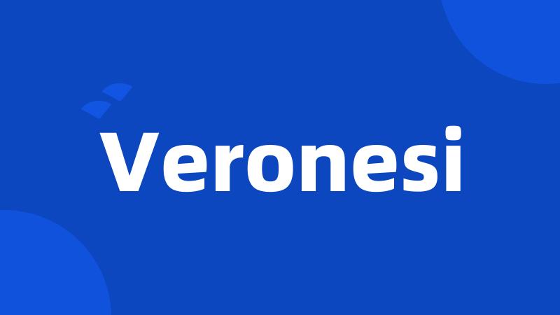 Veronesi