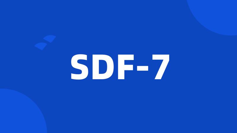 SDF-7