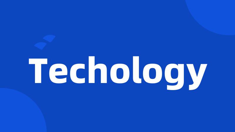 Techology