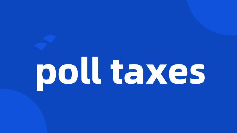 poll taxes