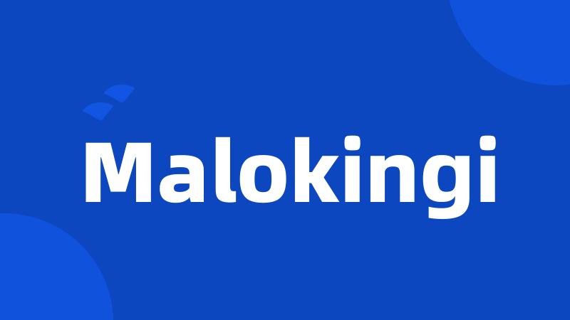 Malokingi