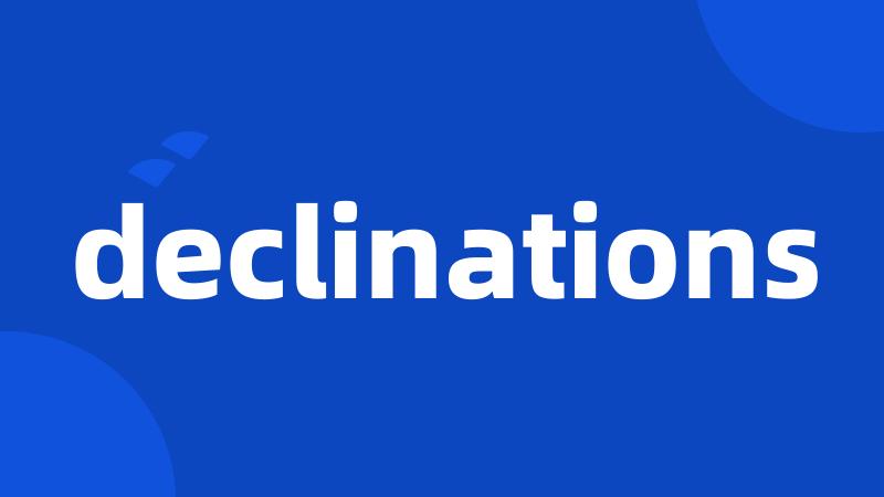 declinations