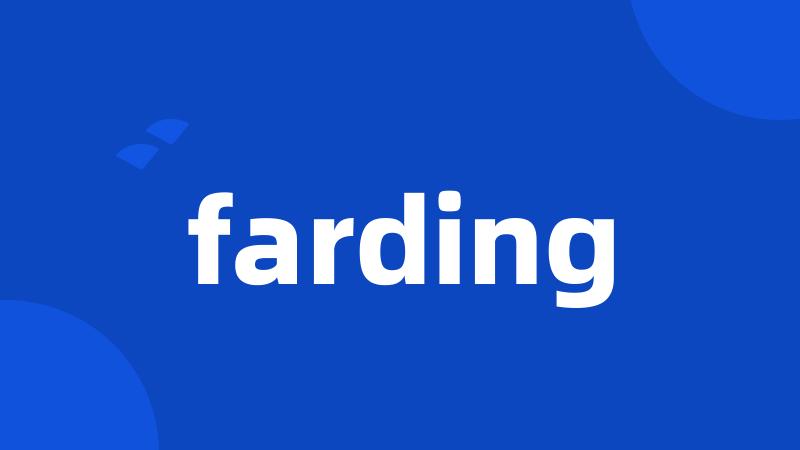 farding