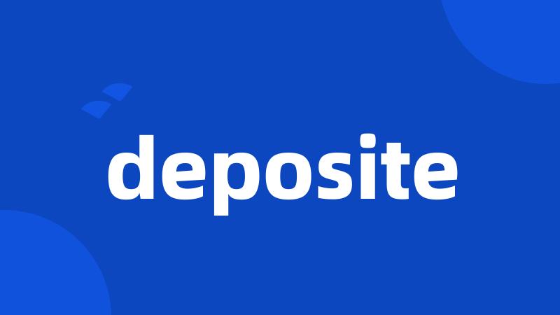 deposite