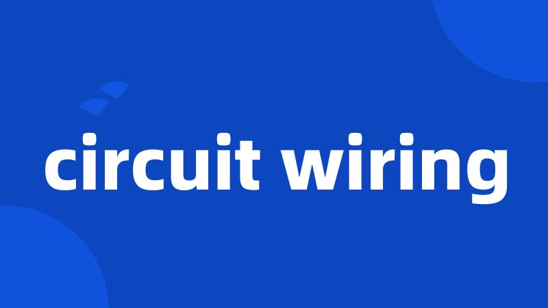 circuit wiring