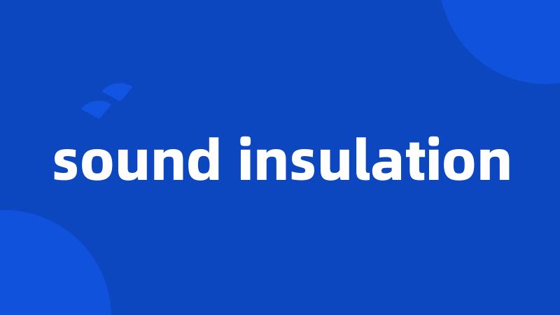 sound insulation