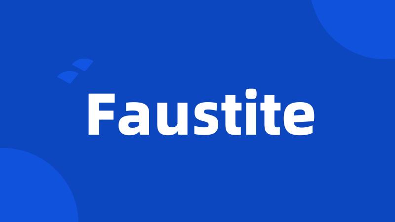 Faustite