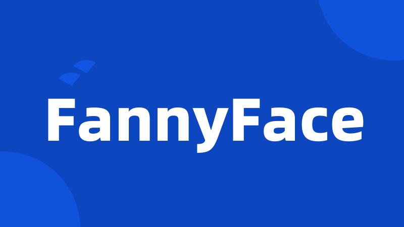 FannyFace