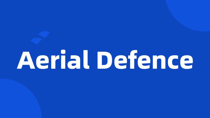 Aerial Defence