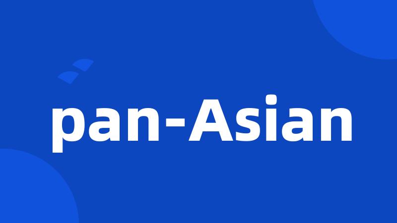 pan-Asian