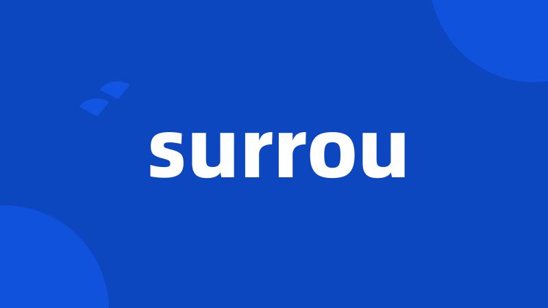 surrou