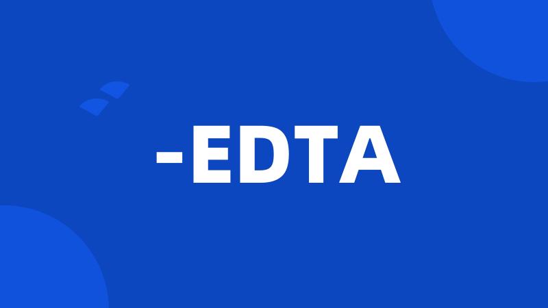 -EDTA