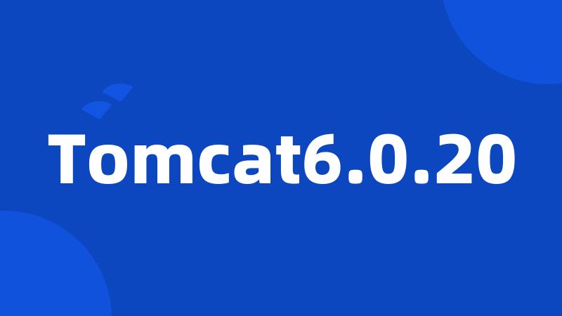 Tomcat6.0.20