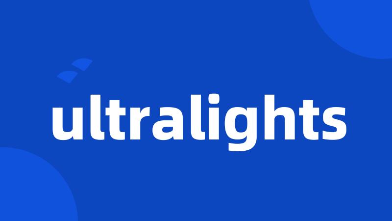 ultralights