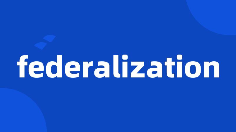 federalization