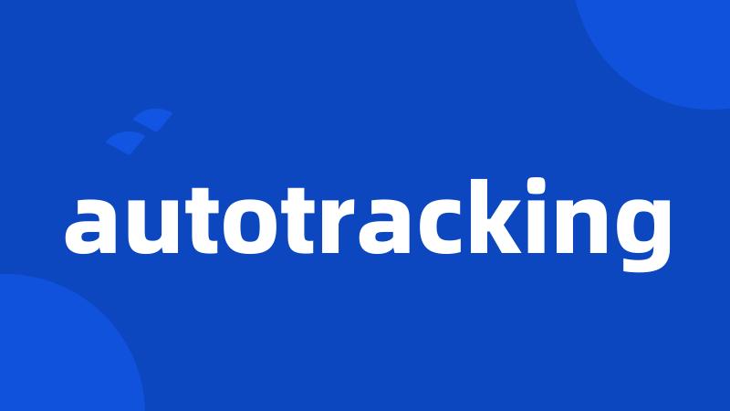 autotracking