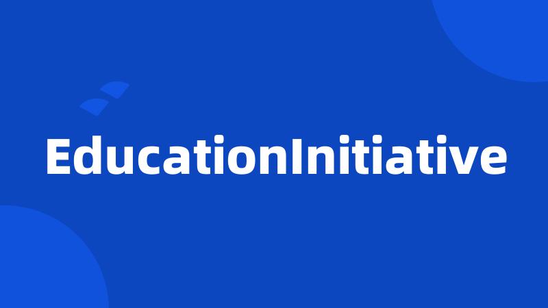 EducationInitiative