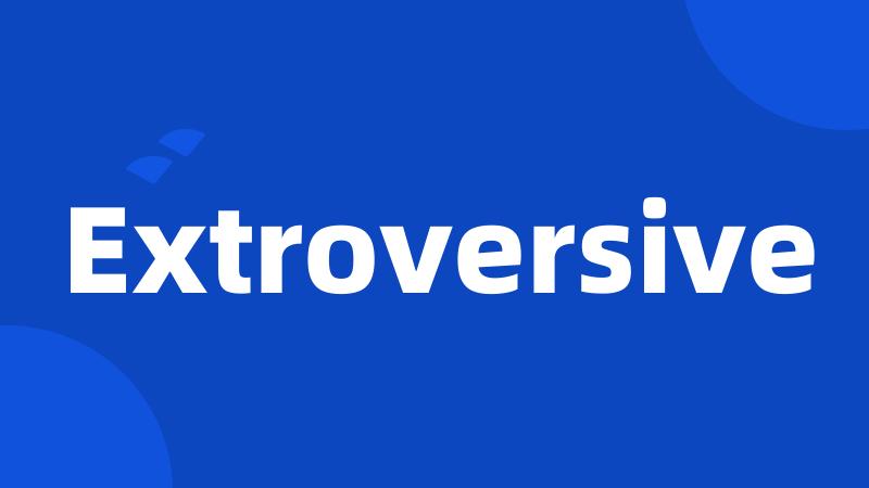 Extroversive