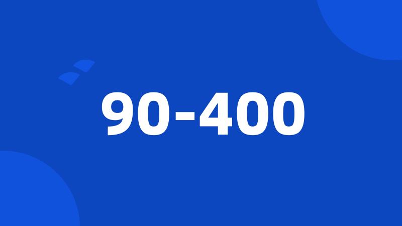 90-400