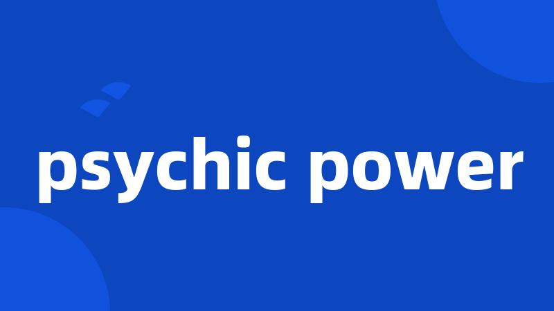 psychic power