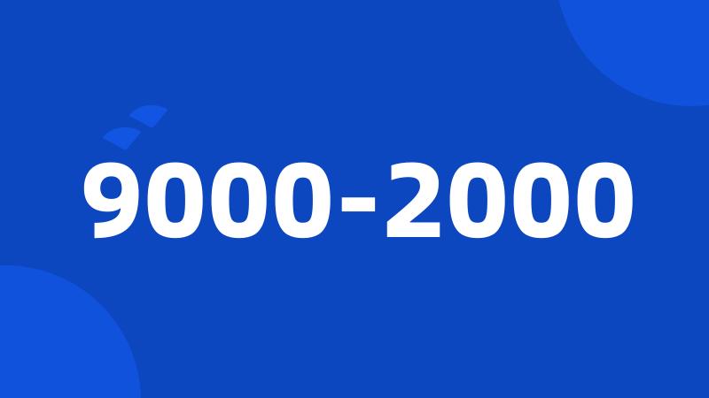 9000-2000