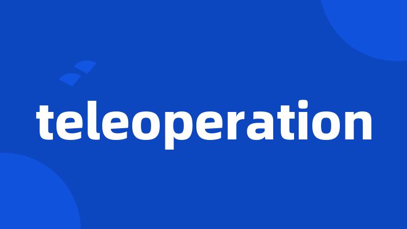 teleoperation