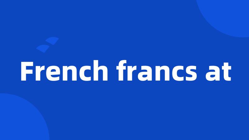 French francs at