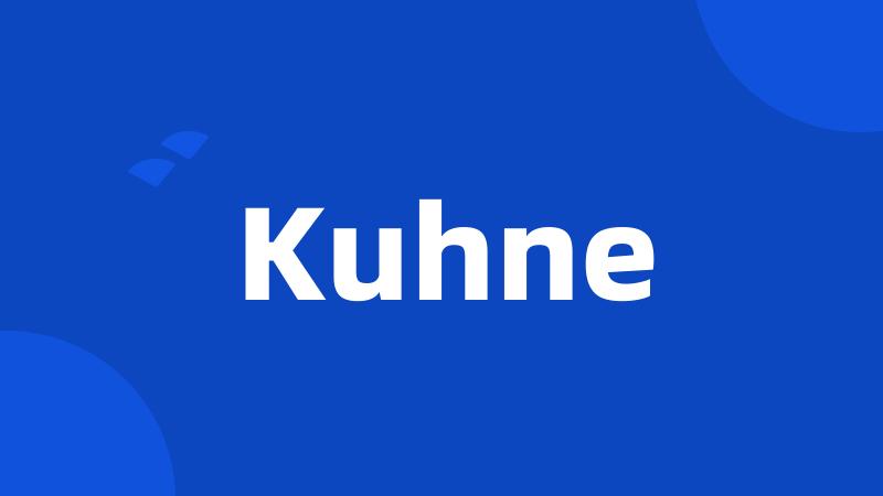 Kuhne