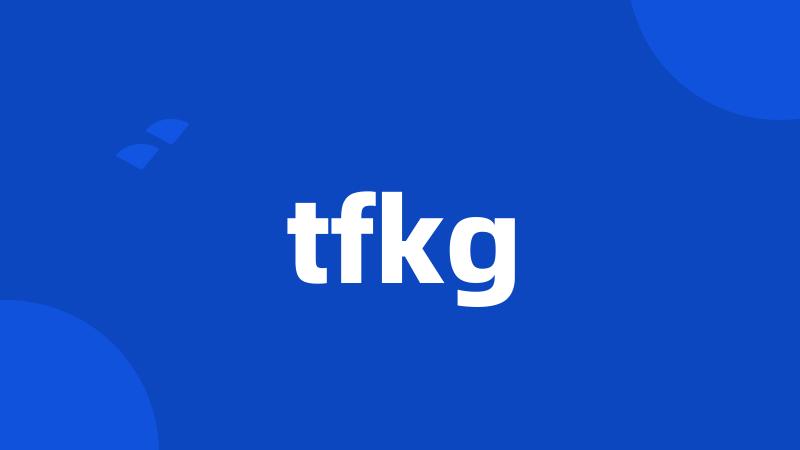 tfkg