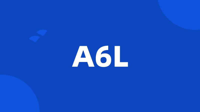 A6L