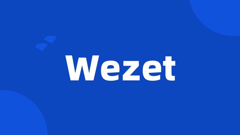 Wezet