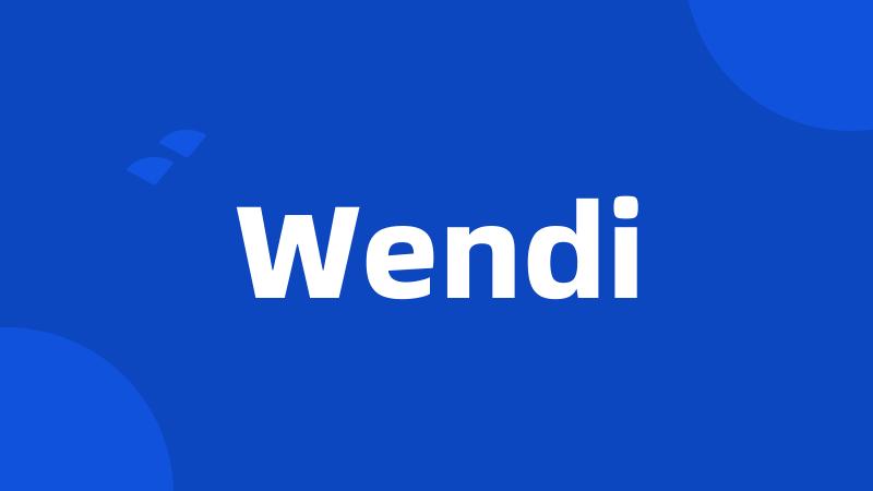 Wendi