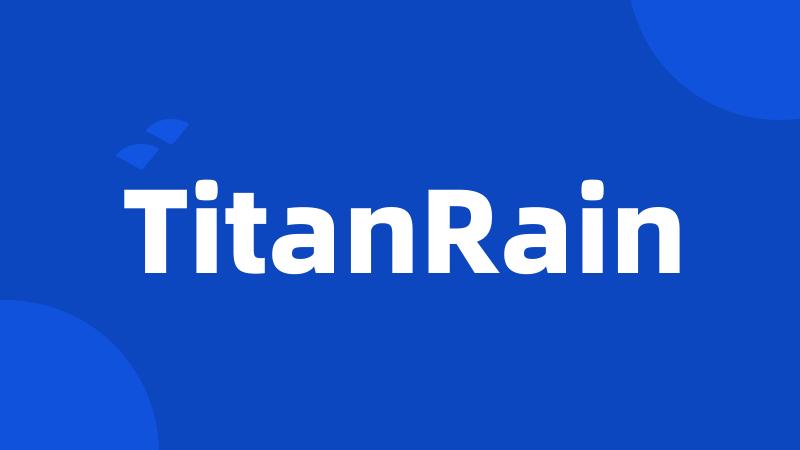TitanRain