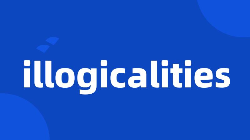 illogicalities