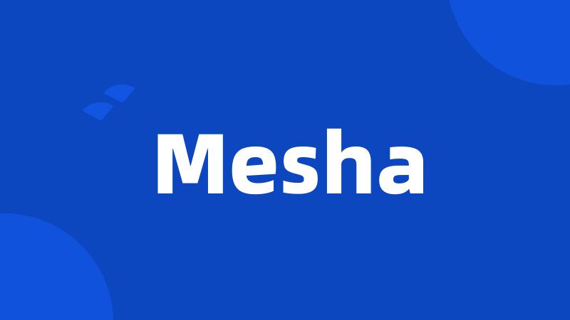 Mesha